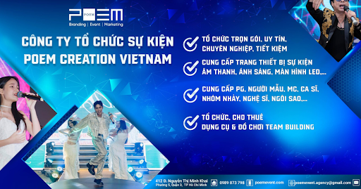POEM CREATION VIETNAM – Đối Tác Giúp Doanh Nghiệp Tránh Lỗi Thường Gặp Trong Tổ Chức Sự Kiện